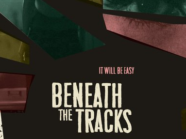 Beneath The Tracks